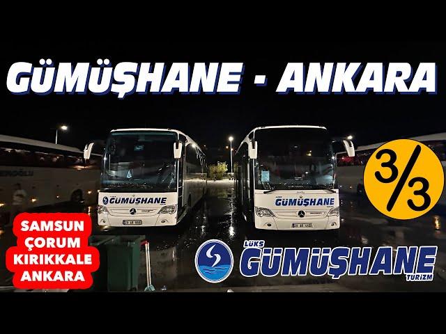 #285 LÜKS GÜMÜŞHANE TURİZM / GÜMÜŞHANE - ANKARA OTOBÜS YOLCULUĞU 3.BÖLÜM