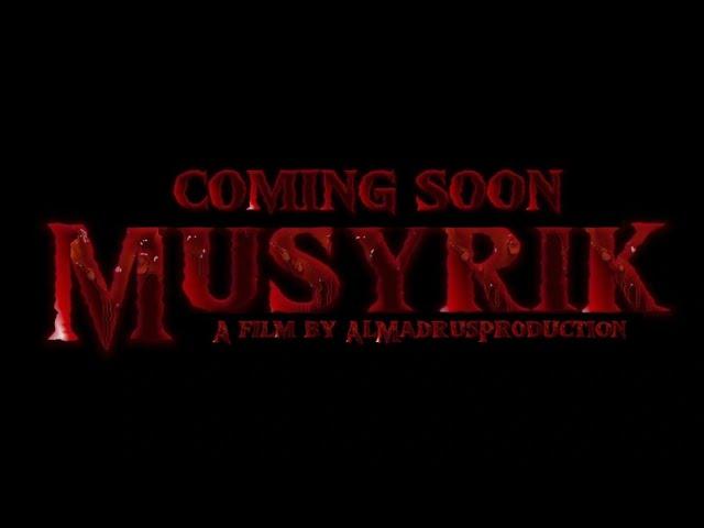 [COMING SOON] MUSYRIK a film by almadrusproduction