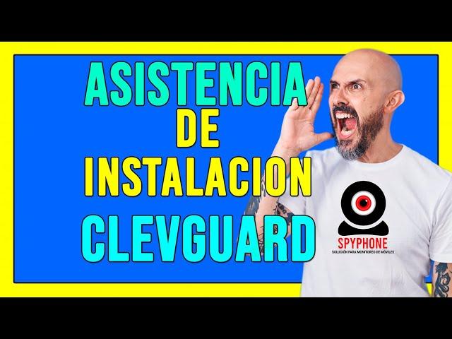  ASISTENCIA DE INSTALACIÓN CLEVGUARD APP EN ESPAÑOL(2024)