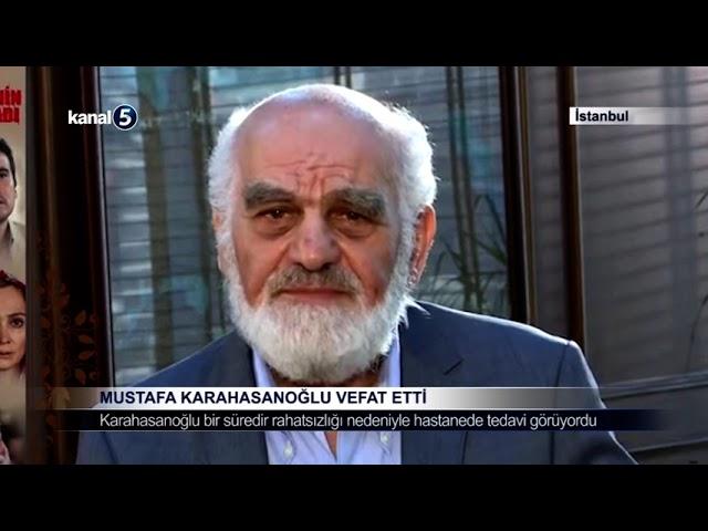 AKİT TV'nin Sahibi Mustafa Karahasanoğlu Vefat Etti