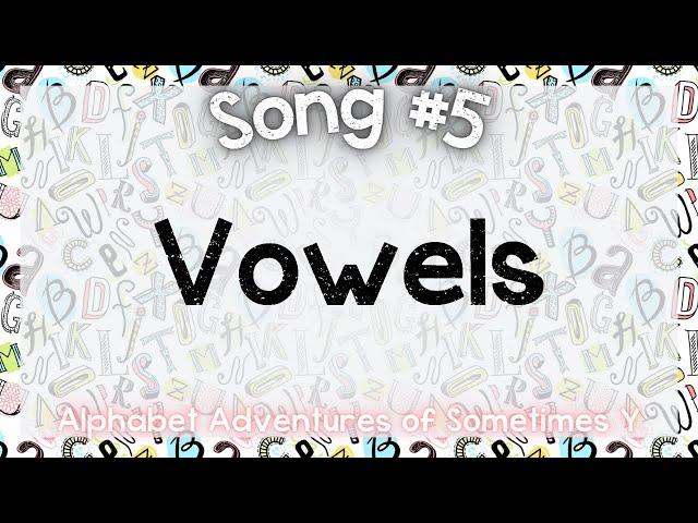 Vowels | Alphabet Adventures