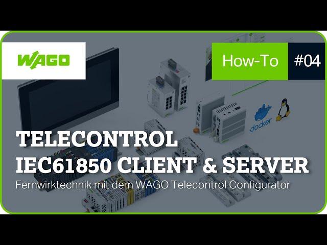 Telecontrol IEC61850 - Client & Server | Fernwirktechnik mit dem WAGO Telecontrol Configurator