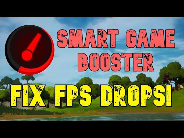 How to fix FPS DROPS in FORTNITE (How to setup Smart Game Booster) (lower input delay and +FPS)