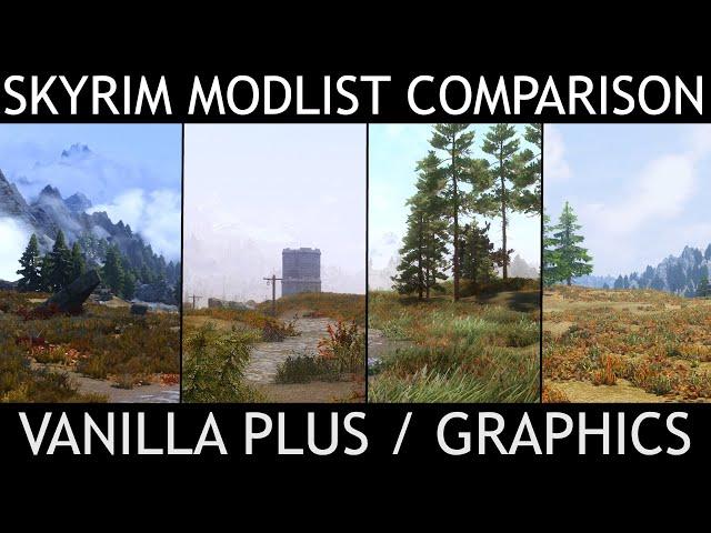 SKYRIM MODLIST COMPARISON - Vanilla Plus / Graphics