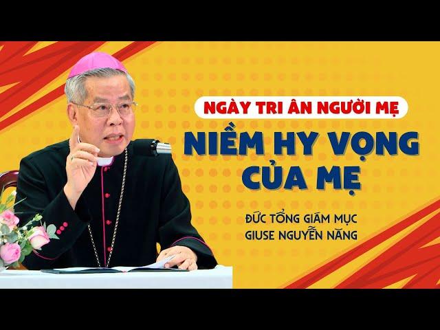 Niềm hy vọng của Mẹ - ĐTGM Giuse Nguyễn Năng