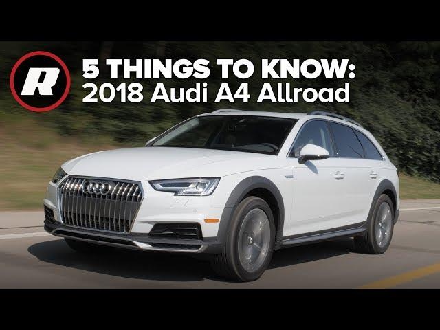 2018 Audi Allroad A4: 5 Things to Know about this Quattro wagon