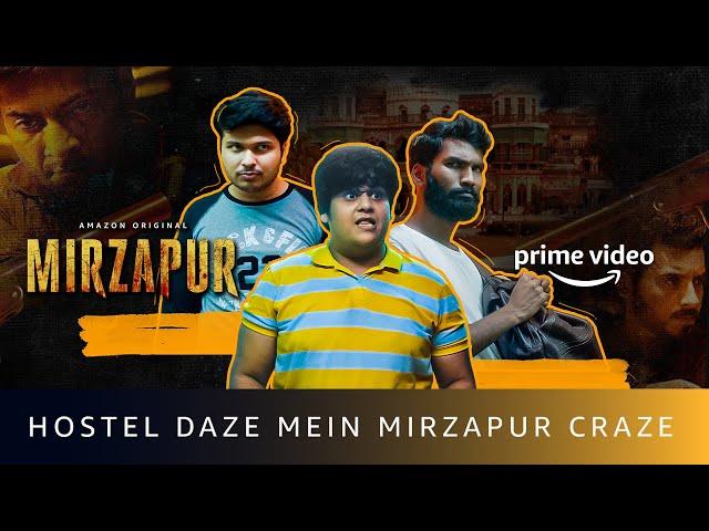 Hostel Daze Mein Mirzapur Craze Part 2 | Nikhil Vijay, Shubham Gaur, Luv | Amazon Original