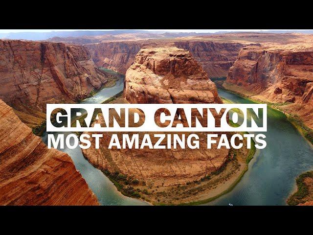 9 Fascinating Grand Canyon Facts | Wonder Or A Mystery?