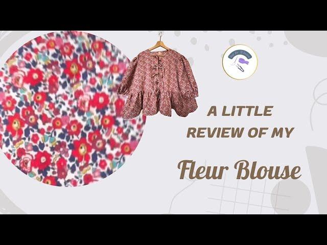 A little review of my Fleur Blouse