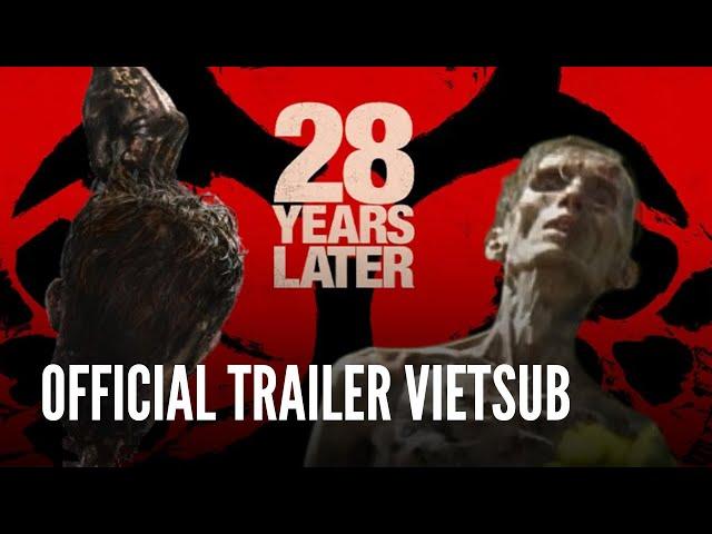 ️28 YEARS LATER (28 NĂM SAU: HẬU TẬN THẾ) | TRAILER CHÍNH THỨC