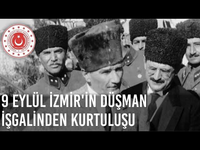 9 Eylül İzmir'in Düşman İşgalinden Kurtuluşu