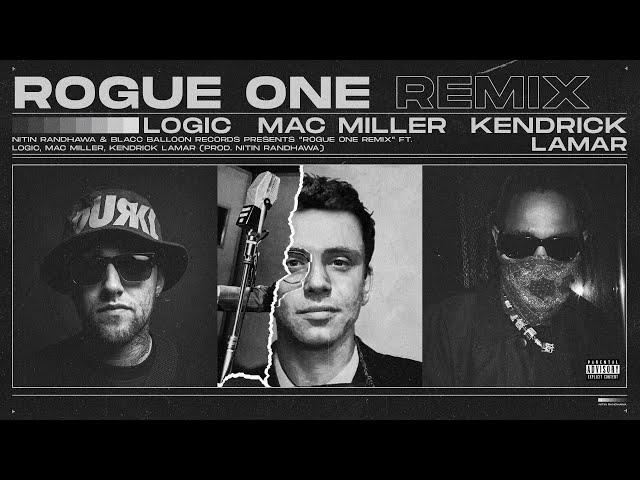 Logic - Rogue One Remix ft. Mac Miller, Kendrick Lamar (Prod. Nitin Randhawa)