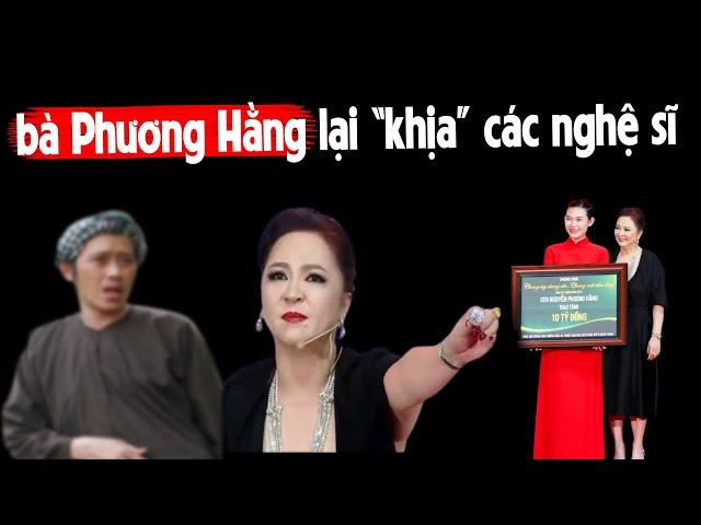 Vừa trở về, bà Phương Hằng lại khiến các nghệ sĩ bẽ mặt