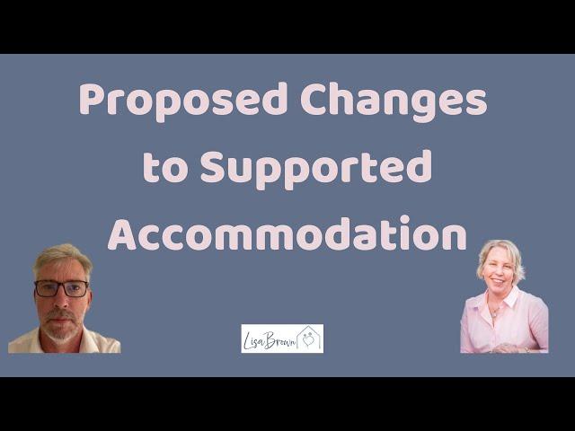 Proposed Changes to Supported Accommodation with Brian Smith