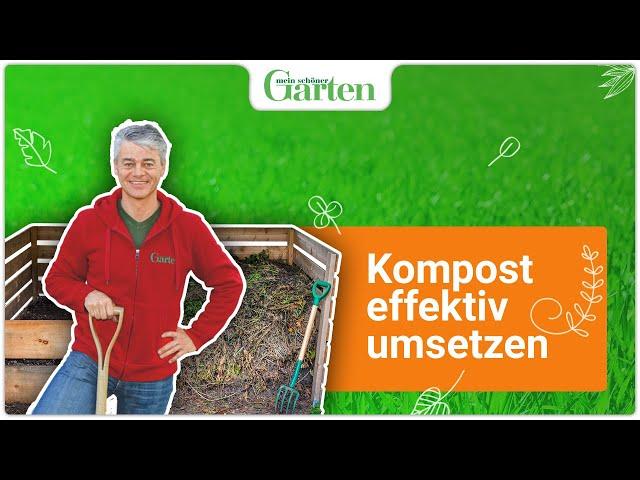 Kompost umsetzen: So wird’s gemacht