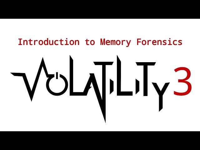 Introduction to Memory Forensics with Volatility 3