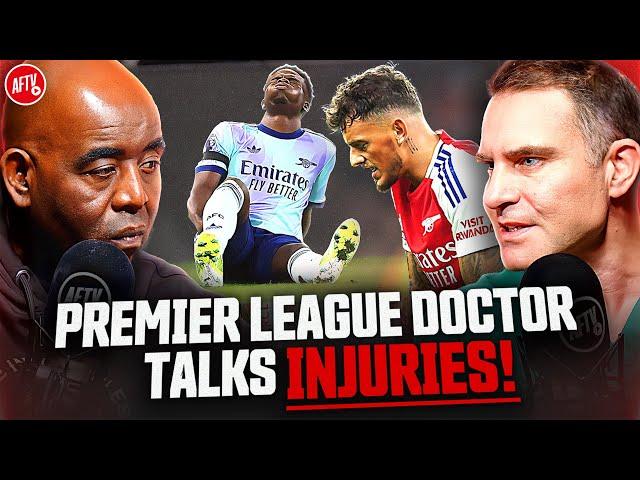 Arsenal Injuries Explained By Premier League Doctor!