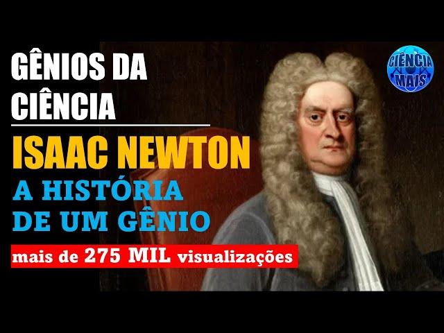 Isaac Newton Gênios da Ciência