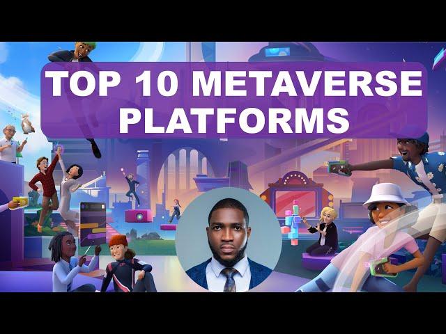 TOP 10 BEST METAVERSE PLATFORMS 2022