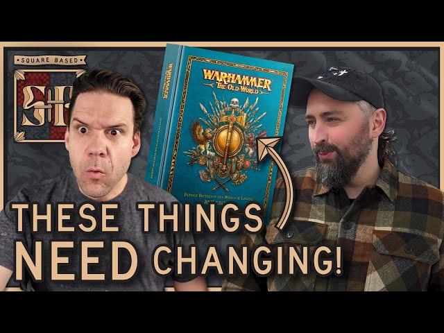 Top 5 thing that NEED changing in the OLD WORLD | Warhammer the Old World | Square Based Show