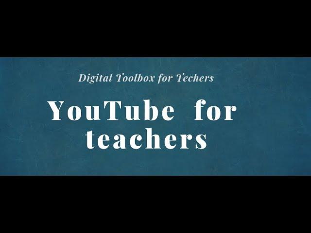 Youtube for teachers