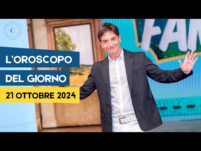 L'OROSCOPO DI OGGI DI PAOLO FOX, LE PREVISIONI DEL 21 OTTOBRE 2024 PER OGNI SEGNO