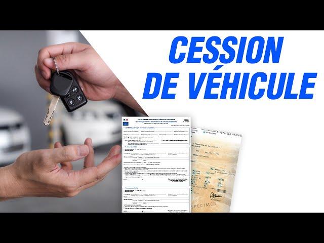 Comment faire une cession de véhicule d'occasion entre particuliers ? (Déclaration, certificats,...)