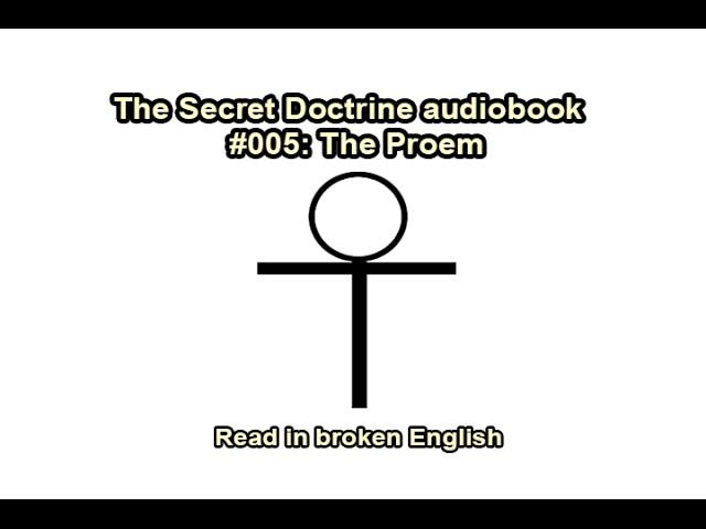 005: H.P. Blavatsky: The Secret Doctrine, The Proem