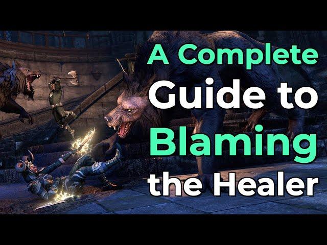 Beginners Guide: Blaming the Healer in ESO, WoW, or Really Any MMO