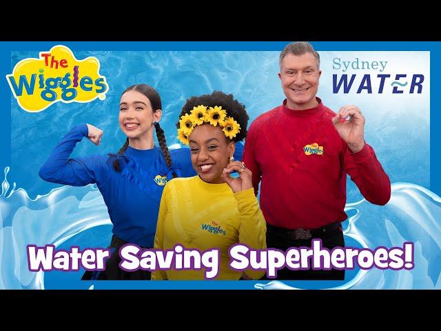 Be a Water Saving Superhero - Every Little Drop Counts!  The Wiggles + Sydney Water 