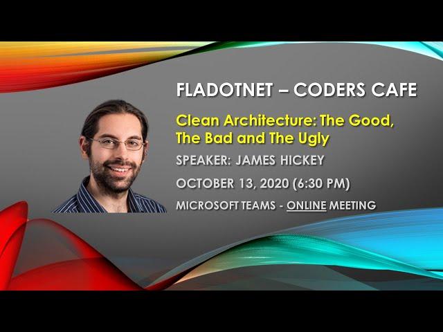 Coders Cafe - 2020-10-13-  Clean Architecture - James Hickey