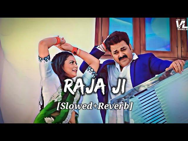 Raja Ji | Slowed+Reverb | राजा जी | Pawan Singh | VISH LOFI WORLD