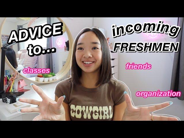 Advice to incoming freshmen *from a sophomore* | Nicole Laeno