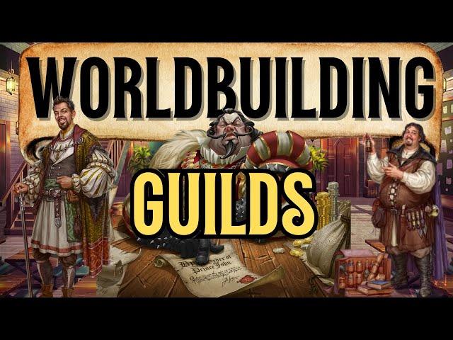 How to make GUILDS That Don't Suck (Worldbuilding)