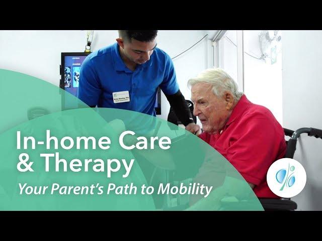 In-home Care & Therapy: Your Parent's Path to Mobility