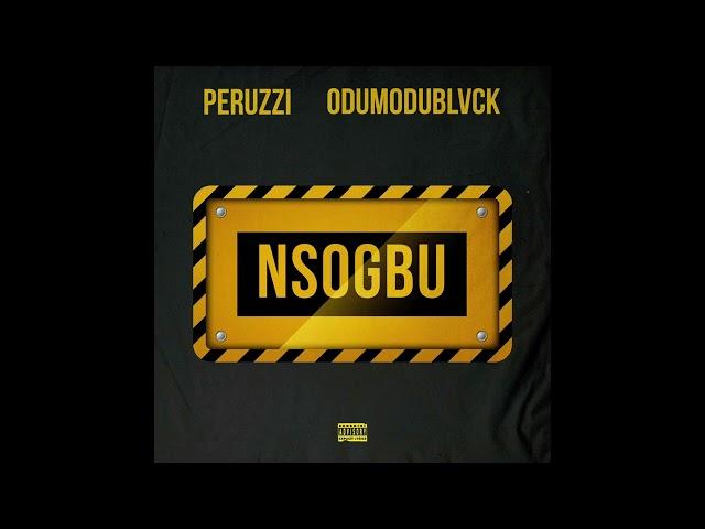 Peruzzi & Odumodublvck - Nsogbu (Audio)