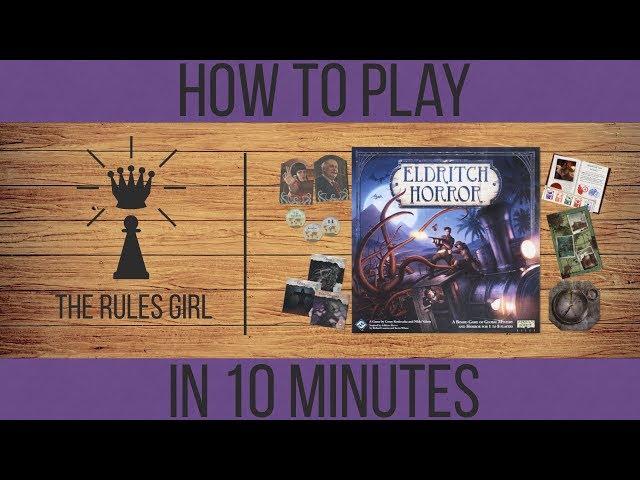 How to Play Eldritch Horror in 10 Minutes - The Rules Girl