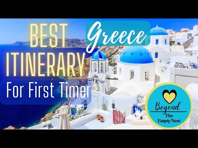 Navigating Greece: The Ultimate Itinerary for First-Time Visitors