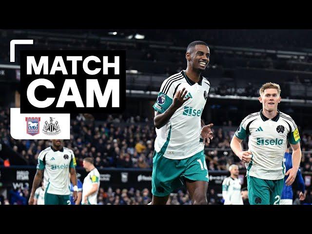 ALEX ISAK HAT-TRICK ️ Match Cam  Ipswich Town 0 Newcastle United 4