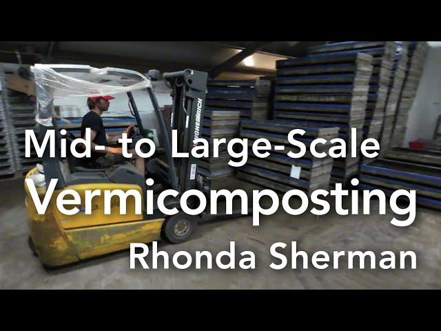 Mid- to Large-Scale Vermicomposting