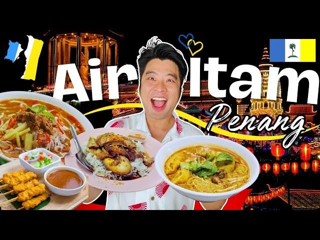 🟦🟨 AIR ITAM : The HIDDEN Food Capital of Penang Malaysia : Top 5 pick! 亚依淡美食 4K