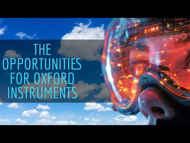 The Opportunities For Oxford Instruments PLC 3 of 4 Bite-sized Investments
