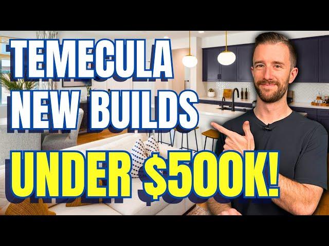 Tour New Construction Homes UNDER $500,000  Temecula CA Real Estate