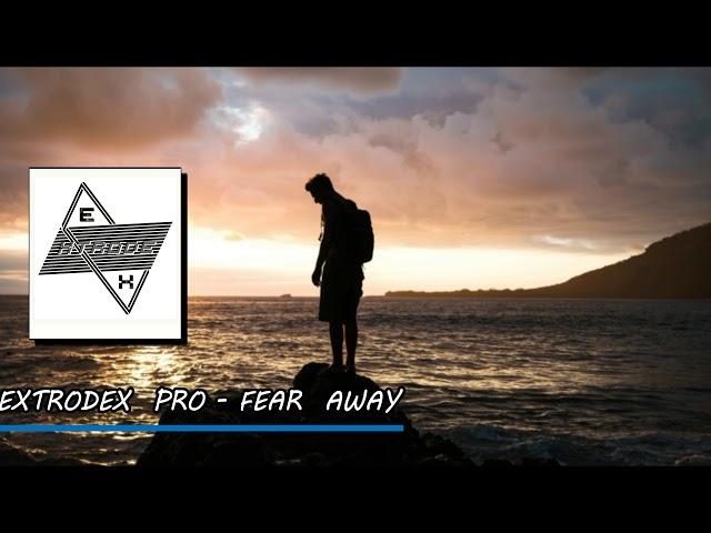 Extrodex Pro - Fear Away