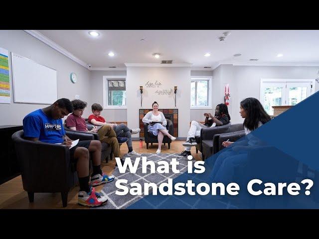 What is Sandstone Care? | Teen and Young Adult Substance Use and Mental Health Treatment