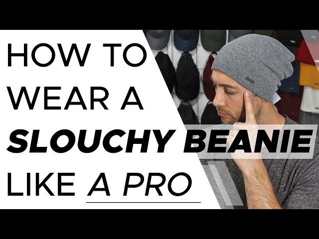 How to wear a Slouchy Beanie like a PRO | Learn How to Wear a Mens Beanie