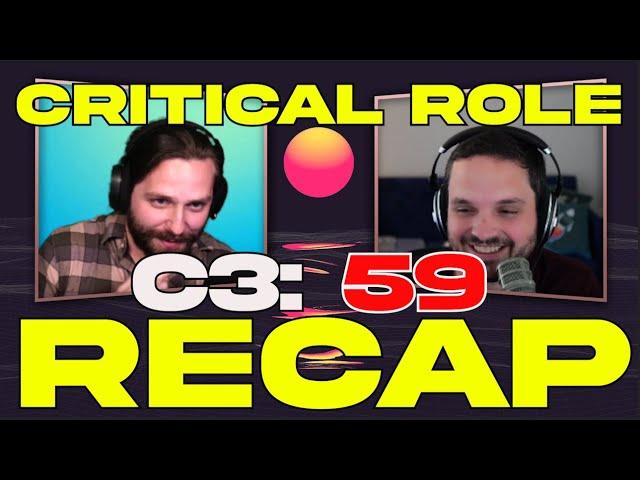 CRITICAL ROLE RECAP - Campaign 3 Episode 59 || The Pixelists