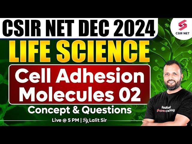 CSIR NET DEC 2024 | Life Science | Concept And Questions | Cell Adhesion Molecules | 02|Dr Lalit Pal