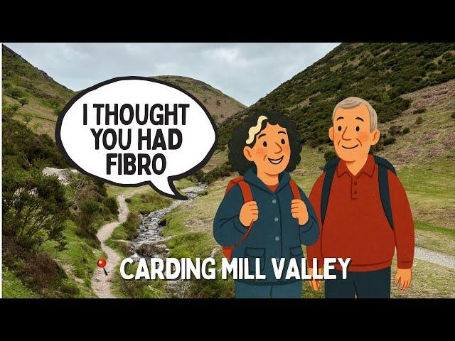 “I Thought You Had Fibro” – Climbing Carding Mill Valley Anyway