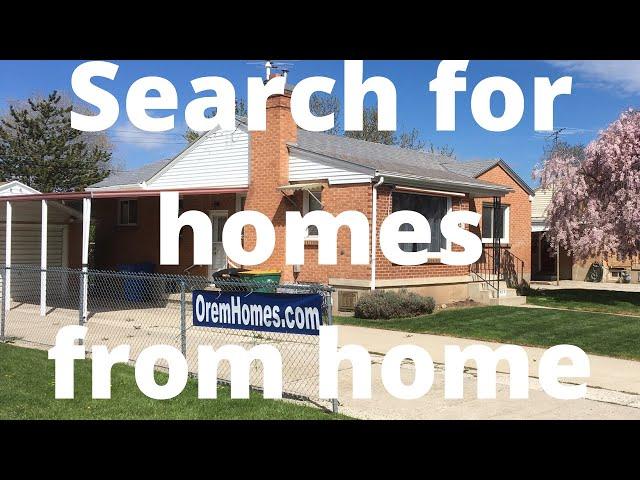 How to search for homes from home in Utah.